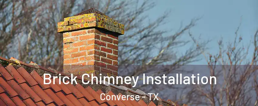  Brick Chimney Installation Converse - TX