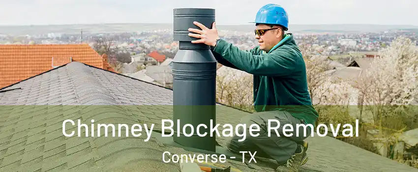  Chimney Blockage Removal Converse - TX