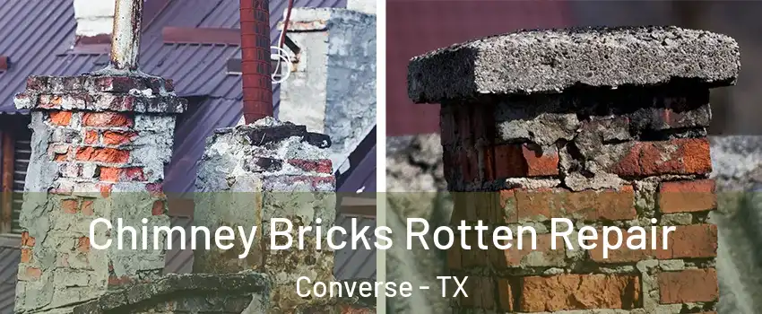  Chimney Bricks Rotten Repair Converse - TX