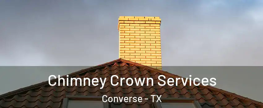  Chimney Crown Services Converse - TX