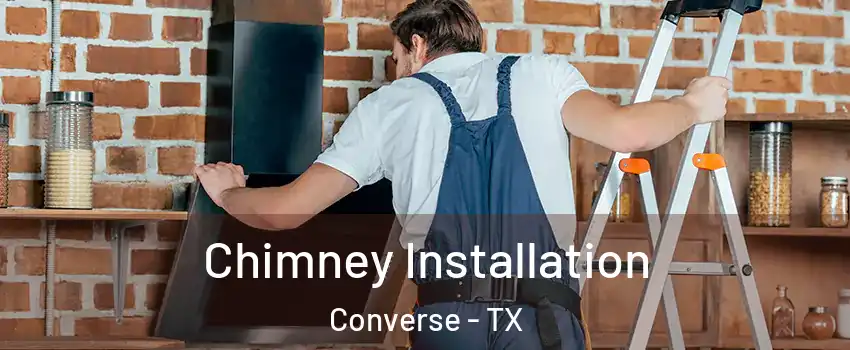  Chimney Installation Converse - TX