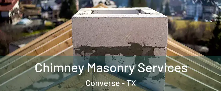  Chimney Masonry Services Converse - TX