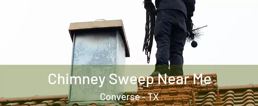  Chimney Sweep Near Me Converse - TX