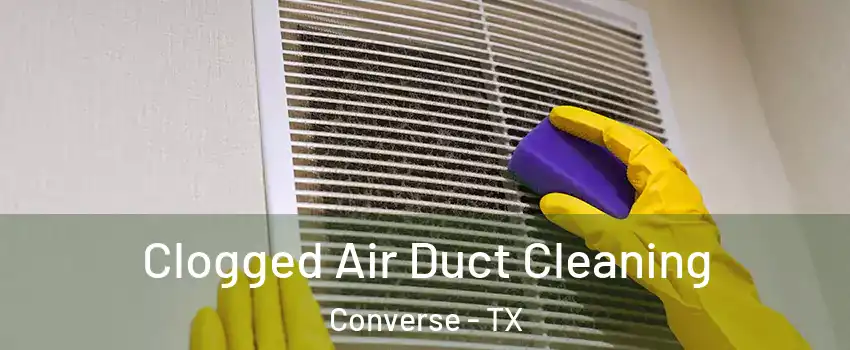  Clogged Air Duct Cleaning Converse - TX