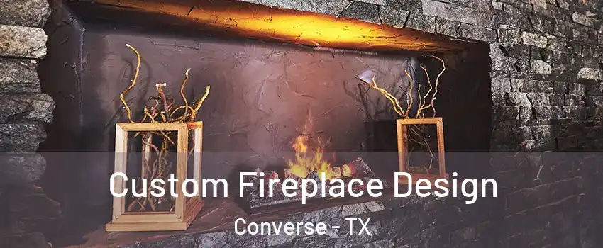  Custom Fireplace Design Converse - TX
