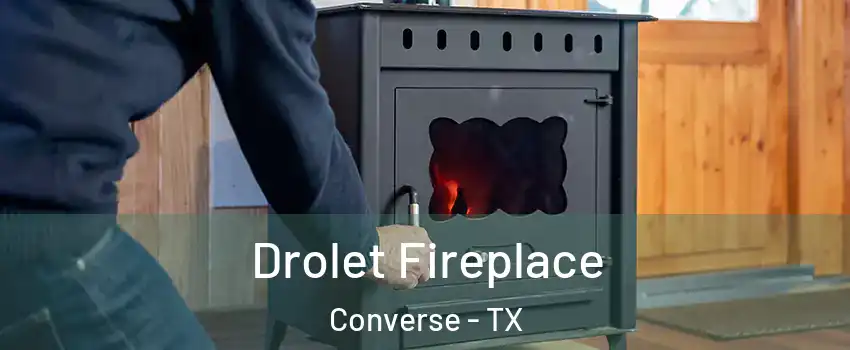  Drolet Fireplace Converse - TX
