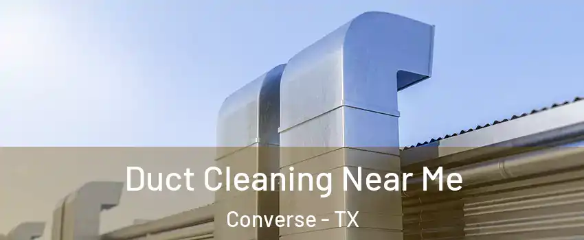  Duct Cleaning Near Me Converse - TX