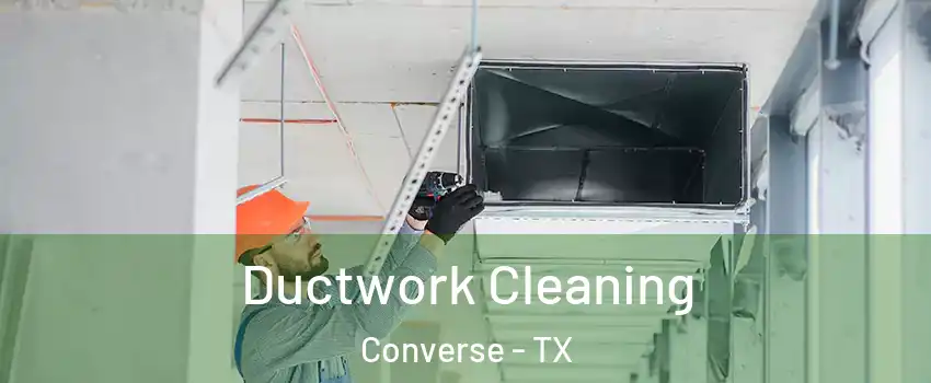  Ductwork Cleaning Converse - TX