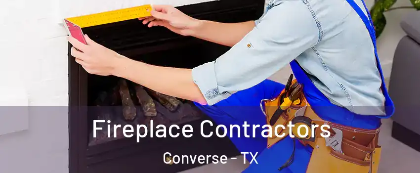  Fireplace Contractors Converse - TX