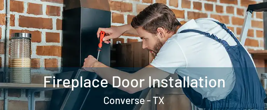  Fireplace Door Installation Converse - TX