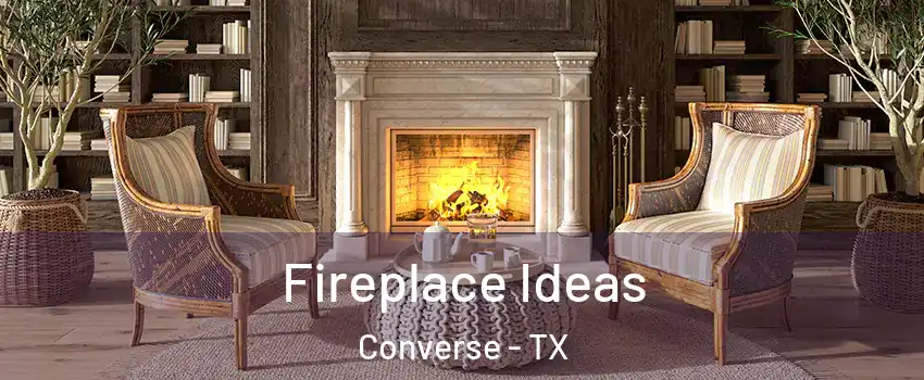  Fireplace Ideas Converse - TX