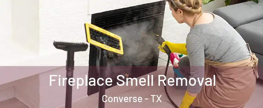  Fireplace Smell Removal Converse - TX