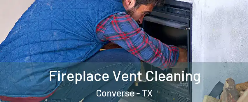  Fireplace Vent Cleaning Converse - TX