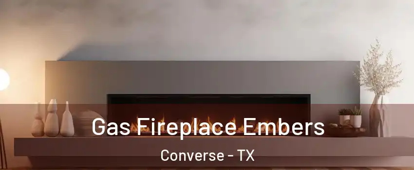  Gas Fireplace Embers Converse - TX