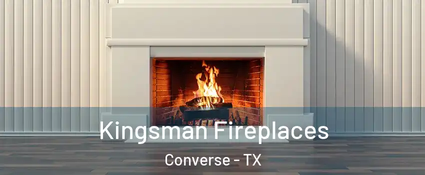  Kingsman Fireplaces Converse - TX