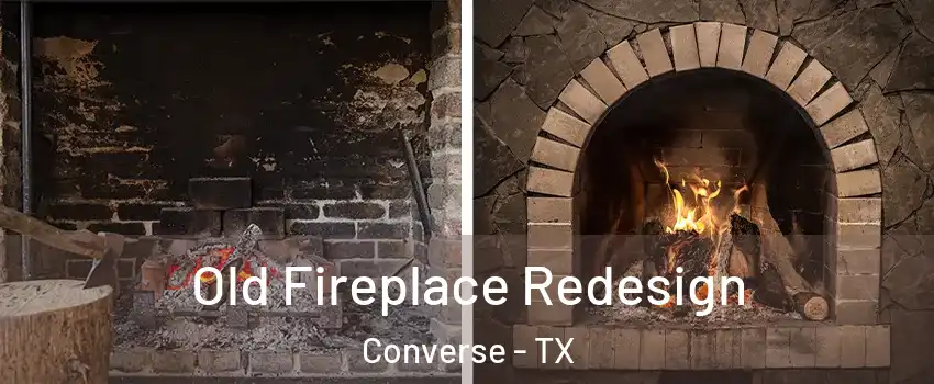  Old Fireplace Redesign Converse - TX