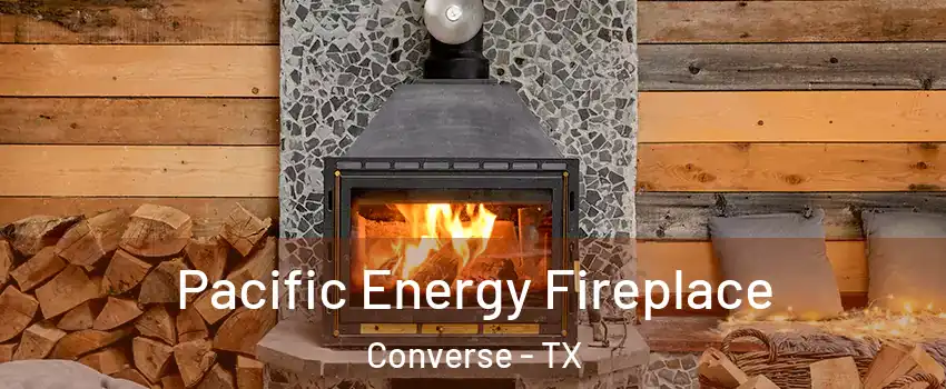  Pacific Energy Fireplace Converse - TX