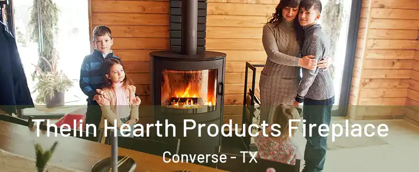  Thelin Hearth Products Fireplace Converse - TX