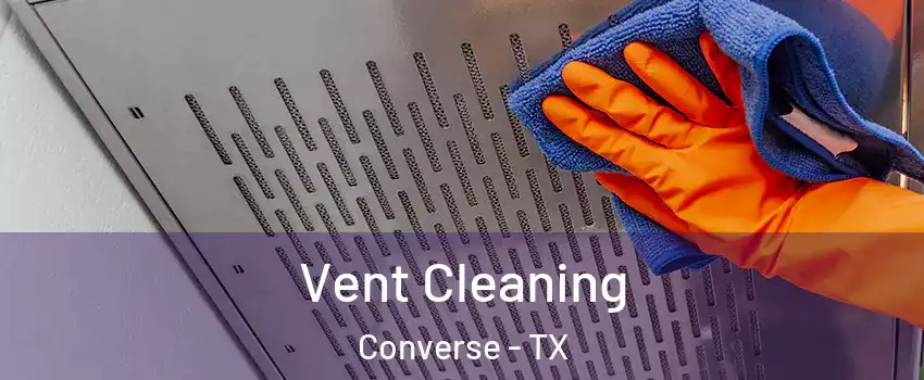  Vent Cleaning Converse - TX